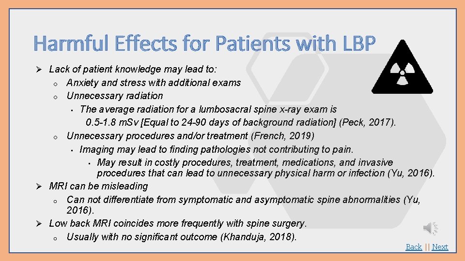 Harmful Effects for Patients with LBP Ø Lack of patient knowledge may lead to: