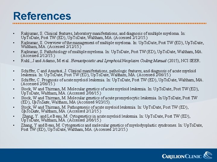References • • • Rakjumar, S. Clinical features, laboratory manifestations, and diagnosis of multiple