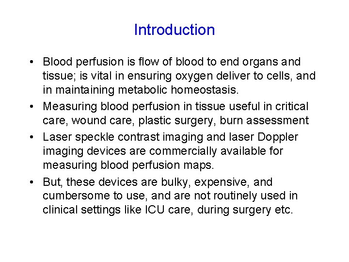 Introduction • Blood perfusion is flow of blood to end organs and tissue; is