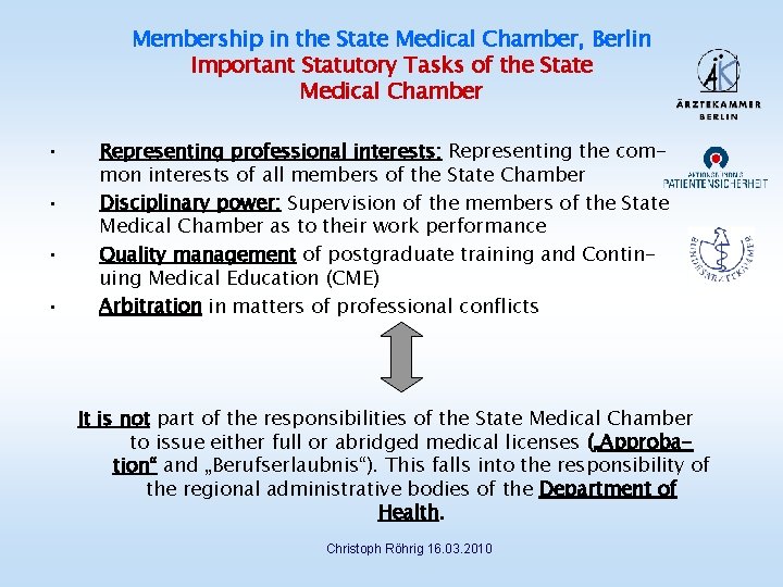 Membership in the State Medical Chamber, Berlin Important Statutory Tasks of the State Medical