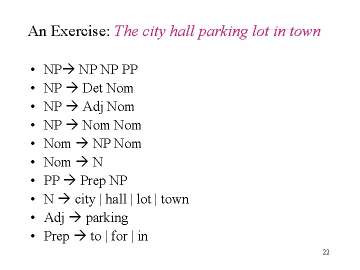 An Exercise: The city hall parking lot in town • • • NP NP