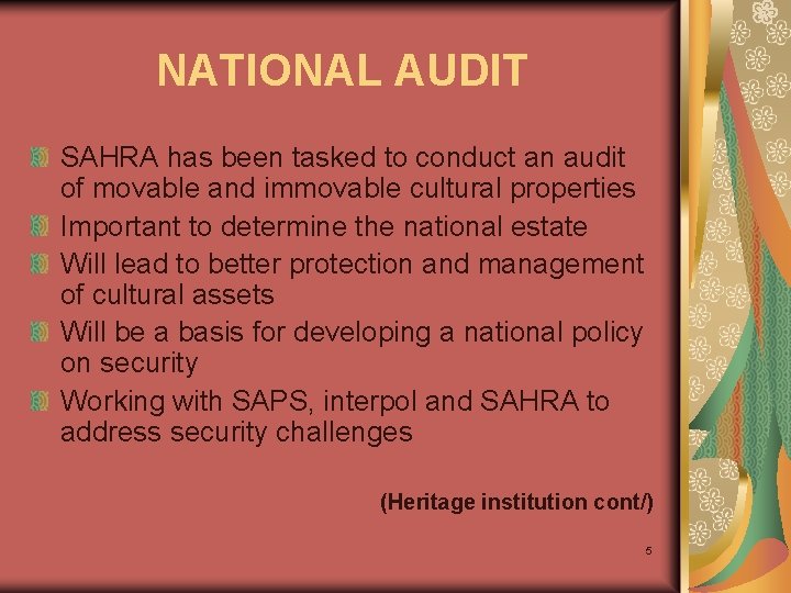 NATIONAL AUDIT SAHRA has been tasked to conduct an audit of movable and immovable