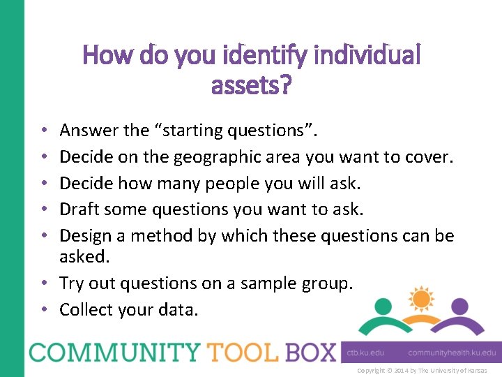 How do you identify individual assets? Answer the “starting questions”. Decide on the geographic