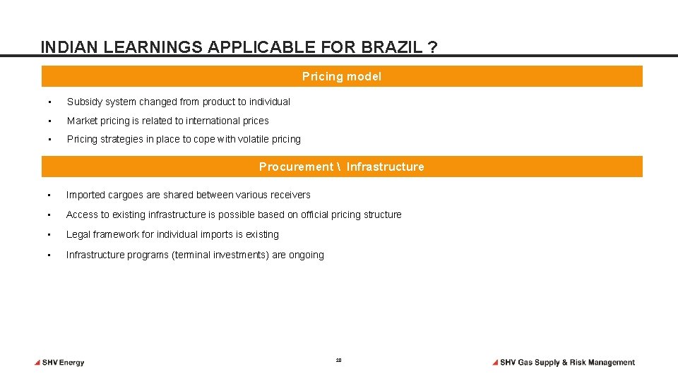 INDIAN LEARNINGS APPLICABLE FOR BRAZIL ? Pricing model • Subsidy system changed from product INDIAN LEARNINGS APPLICABLE FOR BRAZIL ? Pricing model • Subsidy system changed from product