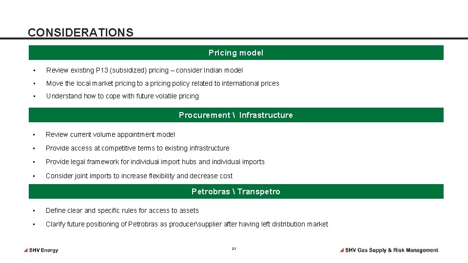 CONSIDERATIONS Pricing model • Review existing P 13 (subsidized) pricing – consider Indian model CONSIDERATIONS Pricing model • Review existing P 13 (subsidized) pricing – consider Indian model