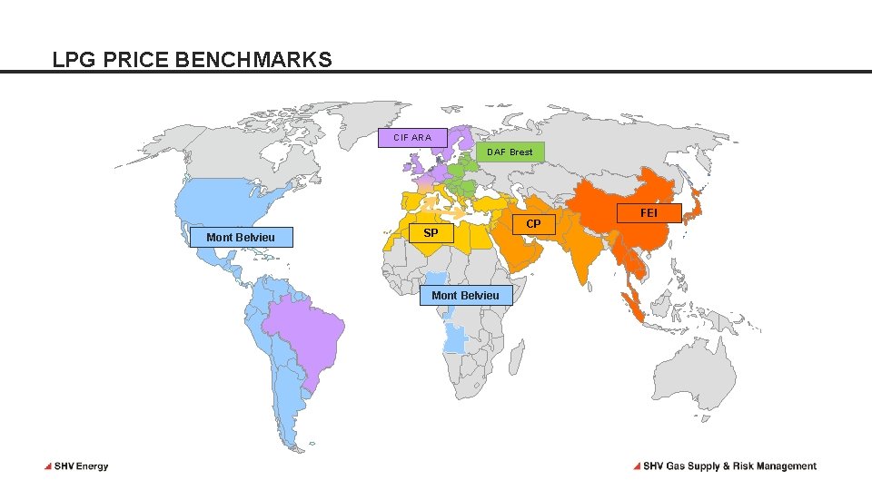 LPG PRICE BENCHMARKS CIF ARA DAF Brest Mont Belvieu SP Mont Belvieu CP FEI LPG PRICE BENCHMARKS CIF ARA DAF Brest Mont Belvieu SP Mont Belvieu CP FEI