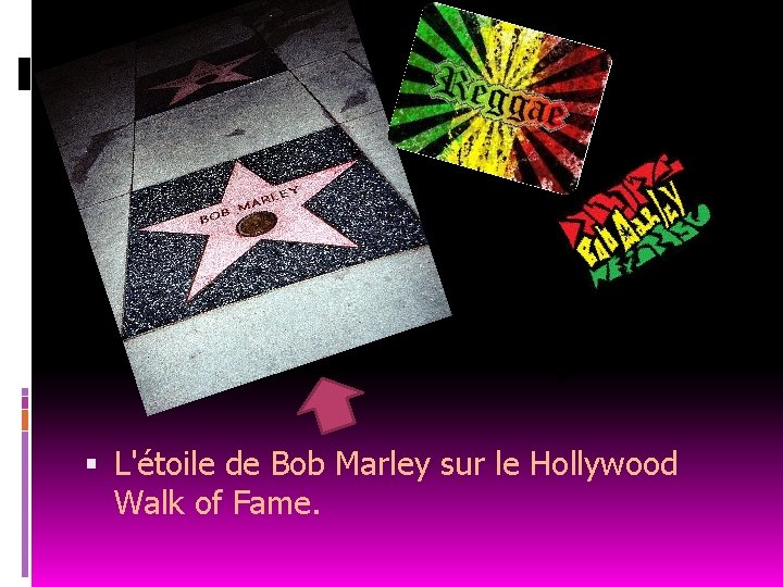  L'étoile de Bob Marley sur le Hollywood Walk of Fame. 