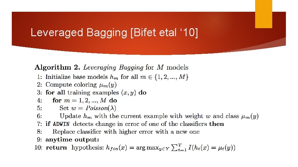 Leveraged Bagging [Bifet etal ‘ 10] 