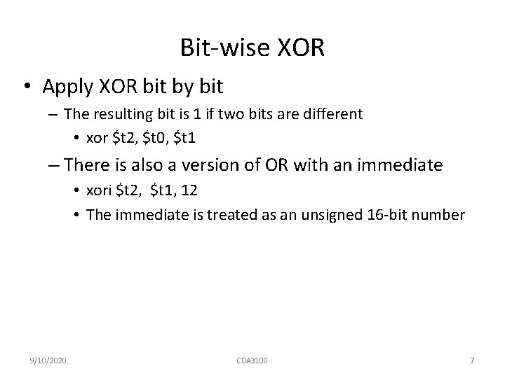 Bit-wise XOR • Apply XOR bit by bit – The resulting bit is 1