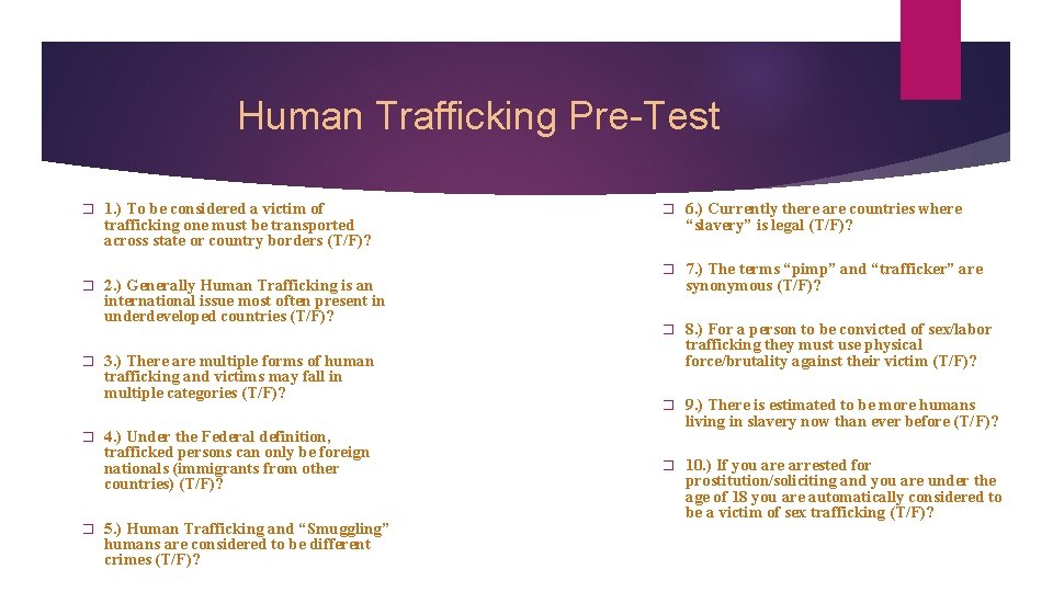 Human Trafficking Pre-Test � � � 1. ) To be considered a victim of