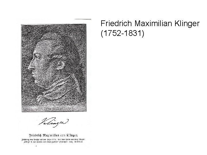 Friedrich Maximilian Klinger (1752 -1831) 