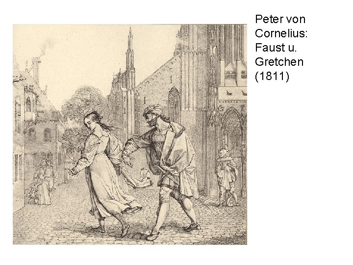 Peter von Cornelius: Faust u. Gretchen (1811) 