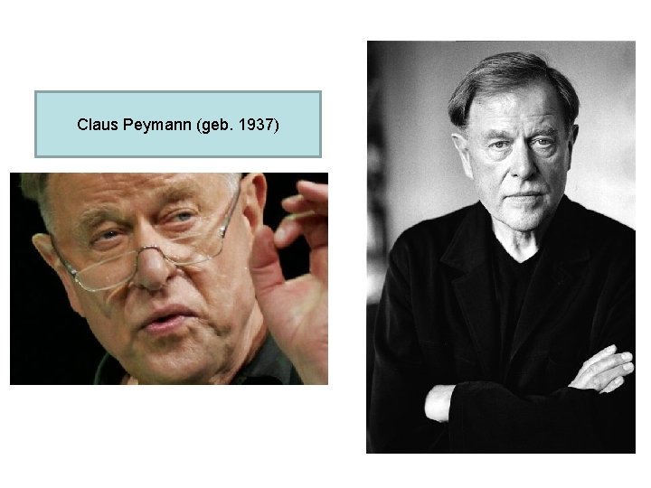 Claus Peymann (geb. 1937) 