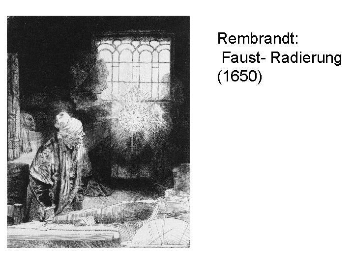 Rembrandt: Faust- Radierung (1650) 