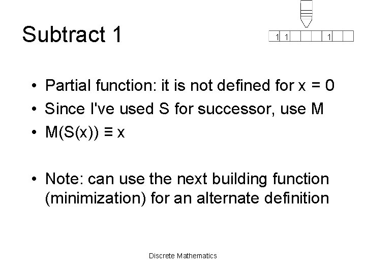 Subtract 1 1 • Partial function: it is not defined for x = 0
