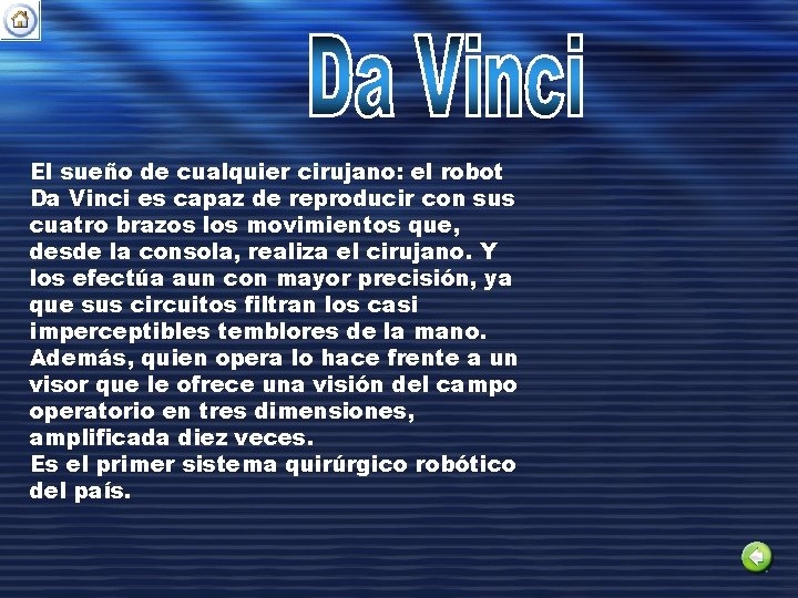 El sueño de cualquier cirujano: el robot Da Vinci es capaz de reproducir con