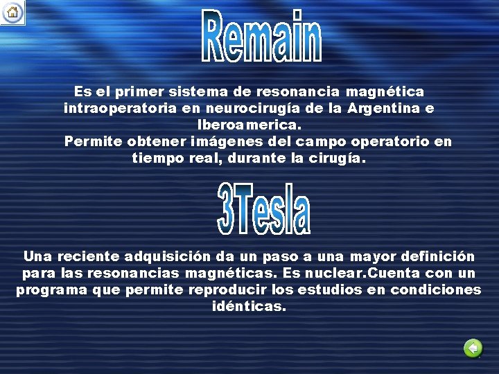 Es el primer sistema de resonancia magnética intraoperatoria en neurocirugía de la Argentina e