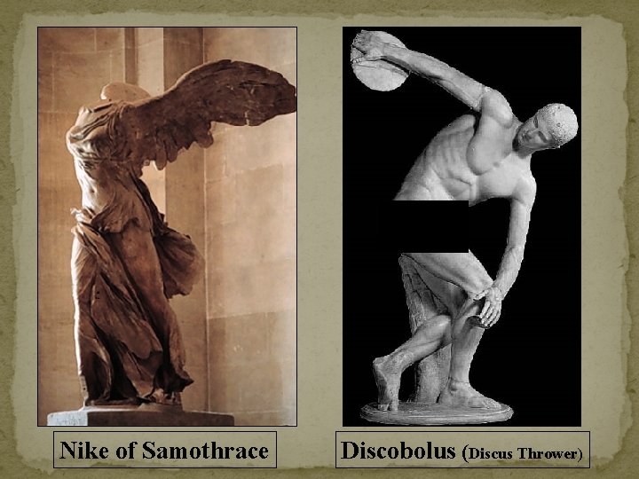 Nike of Samothrace Discobolus (Discus Thrower) 