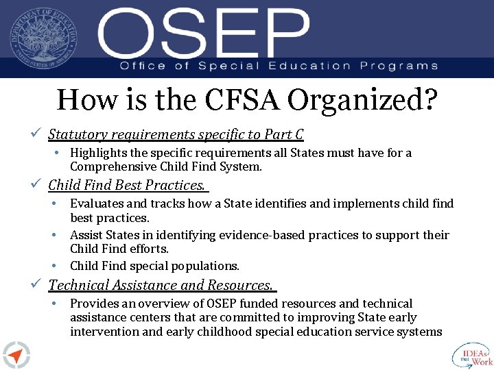 How is the CFSA Organized? ü Statutory requirements specific to Part C • Highlights