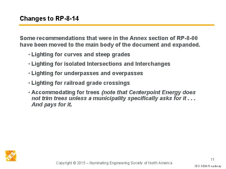 Changes to RP-8 -14 Some recommendations that were in the Annex section of RP-8