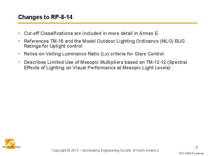Changes to RP-8 -14 • Cut-off Classifications are included in more detail in Annex