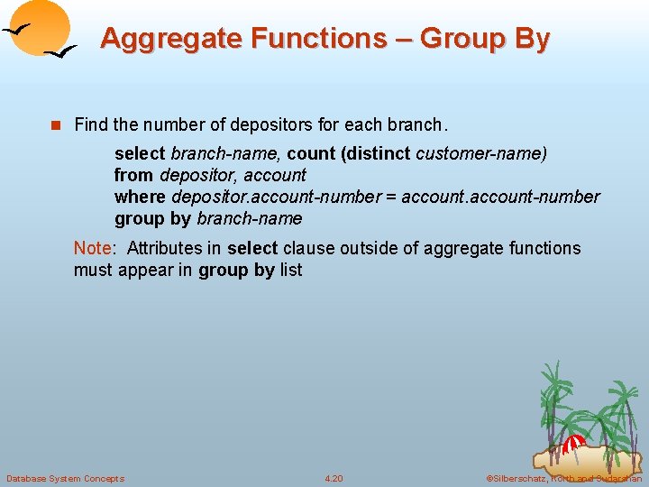 Aggregate Functions – Group By n Find the number of depositors for each branch.