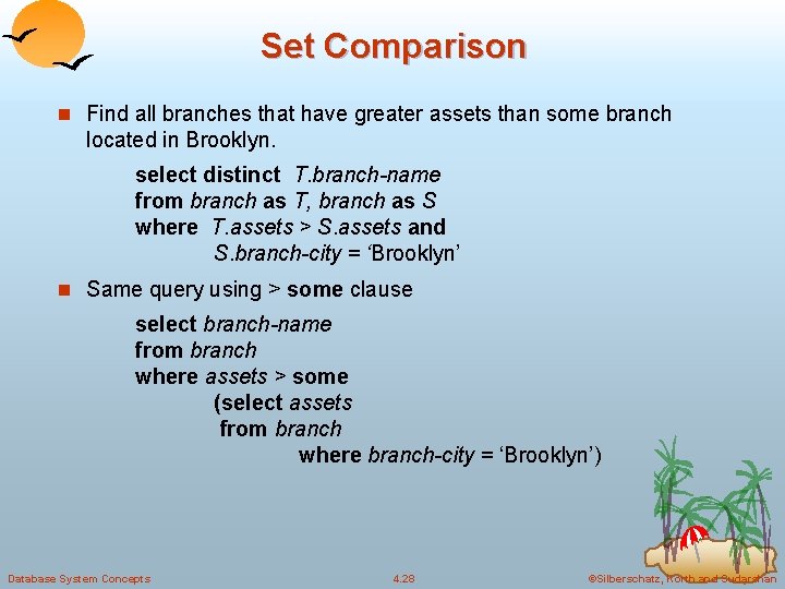 Set Comparison n Find all branches that have greater assets than some branch located