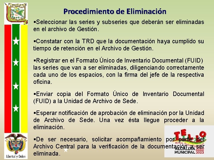 Procedimiento de Eliminación §Seleccionar las series y subseries que deberán ser eliminadas en el