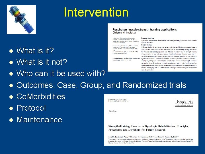 Intervention l l l l What is it? What is it not? Who can