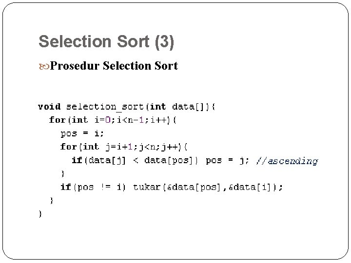 Selection Sort (3) Prosedur Selection Sort 