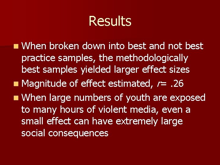 Results n When broken down into best and not best practice samples, the methodologically
