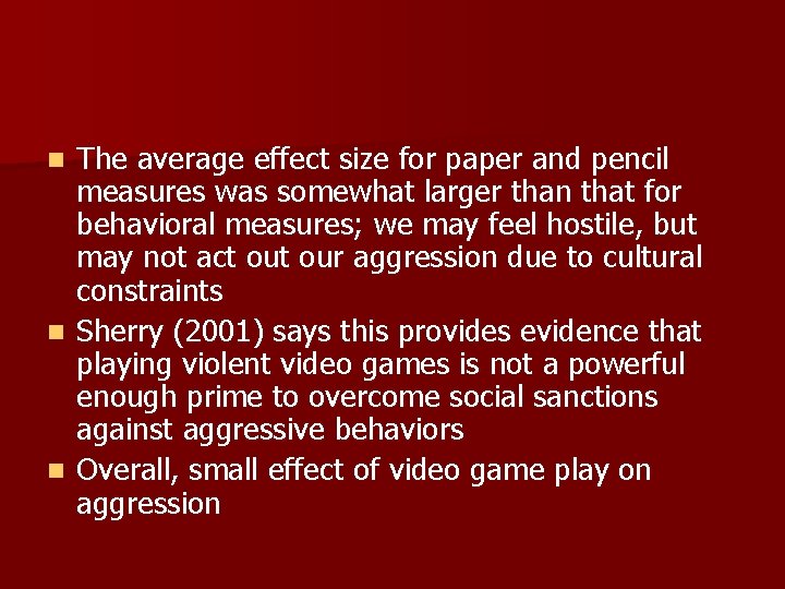 The average effect size for paper and pencil measures was somewhat larger than that