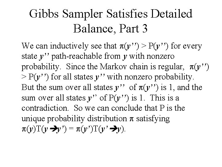 Gibbs Sampler Satisfies Detailed Balance, Part 3 We can inductively see that p(y’’) >