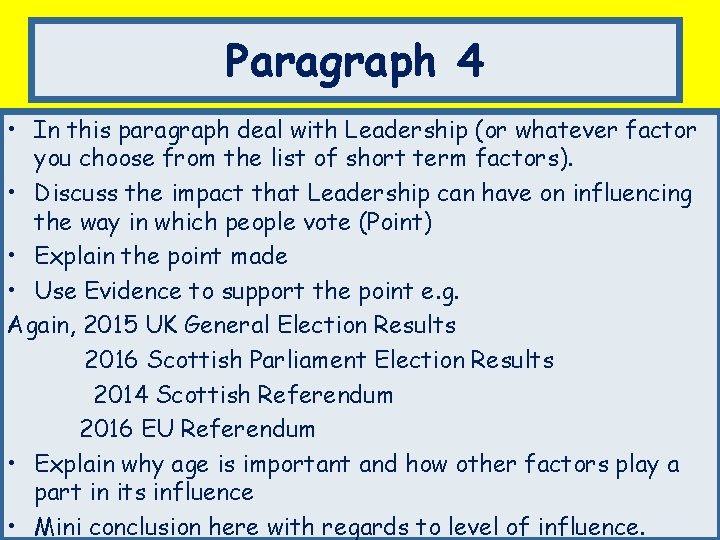 Paragraph 4 • In this paragraph deal with Leadership (or whatever factor you choose