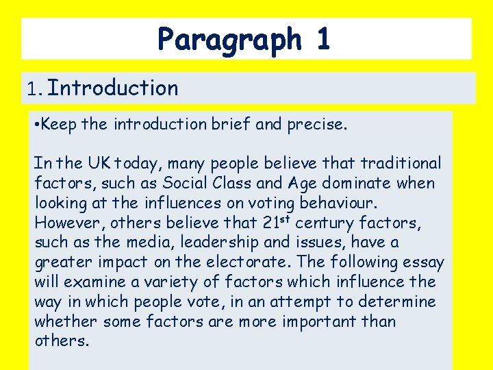 Paragraph 1 1. Introduction • Keep the introduction brief and precise. In the UK