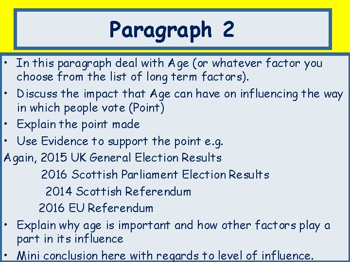 Paragraph 2 • In this paragraph deal with Age (or whatever factor you choose