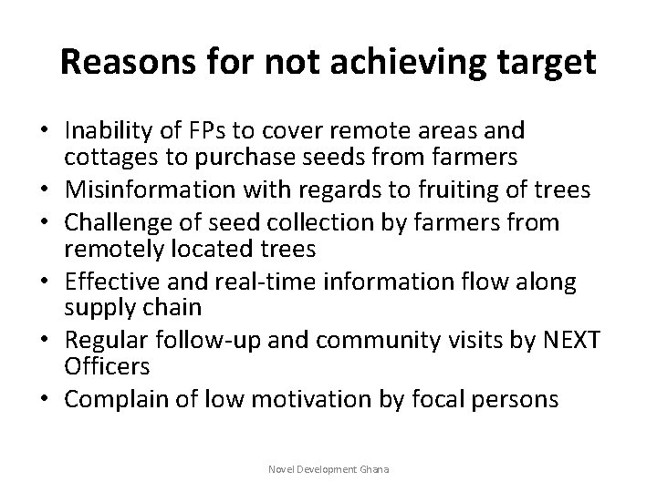 Reasons for not achieving target • Inability of FPs to cover remote areas and