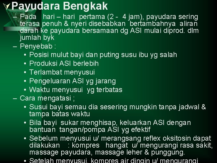 ÚPayudara Bengkak – Pada hari – hari pertama (2 - 4 jam), payudara sering