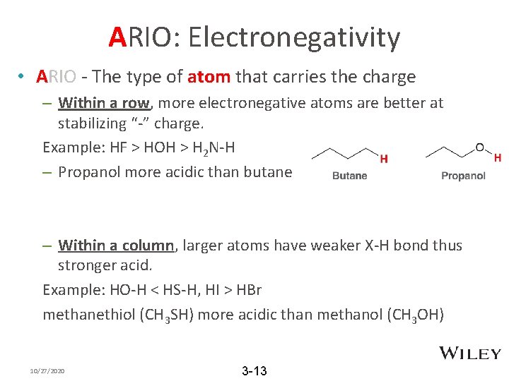 ARIO: Electronegativity • ARIO - The type of atom that carries the charge –