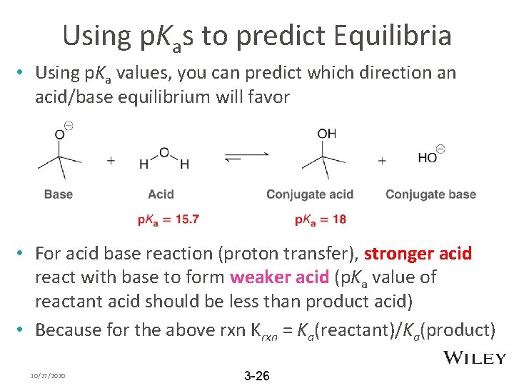 Using p. Kas to predict Equilibria • Using p. Ka values, you can predict