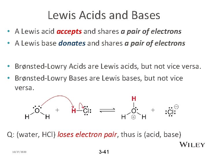 Lewis Acids and Bases • A Lewis acid accepts and shares a pair of