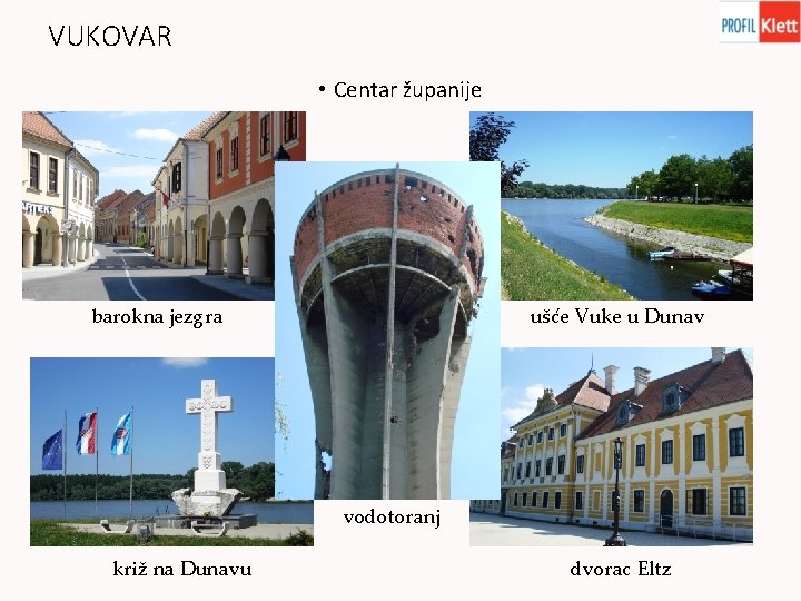 VUKOVAR • Centar županije barokna jezgra ušće Vuke u Dunav vodotoranj križ na Dunavu