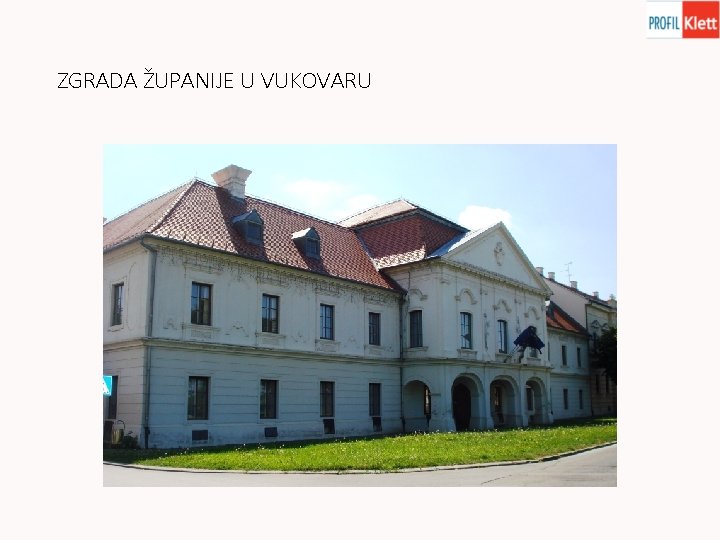 ZGRADA ŽUPANIJE U VUKOVARU 