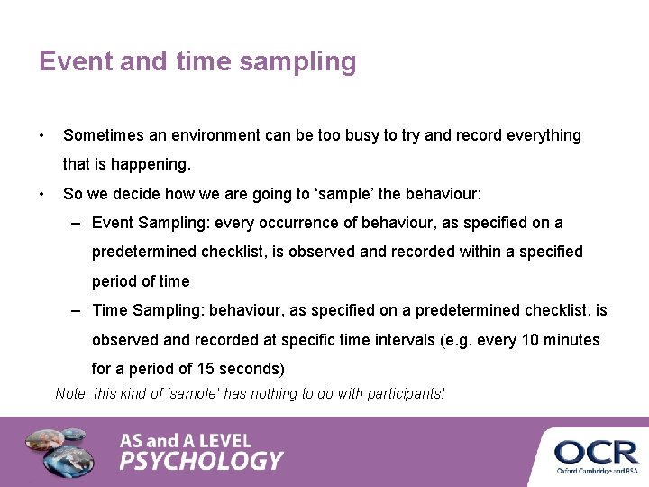 Event and time sampling • Sometimes an environment can be too busy to try Event and time sampling • Sometimes an environment can be too busy to try