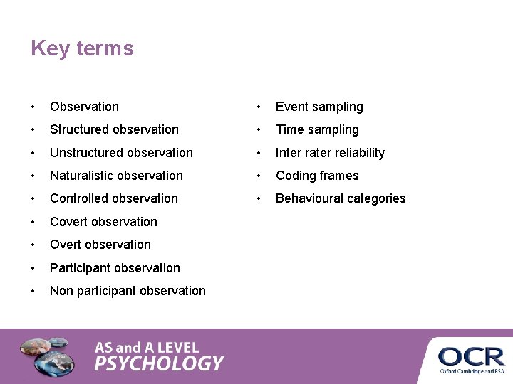 Key terms • Observation • Event sampling • Structured observation • Time sampling • Key terms • Observation • Event sampling • Structured observation • Time sampling •