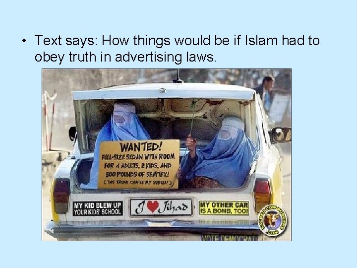  • Text says: How things would be if Islam had to obey truth