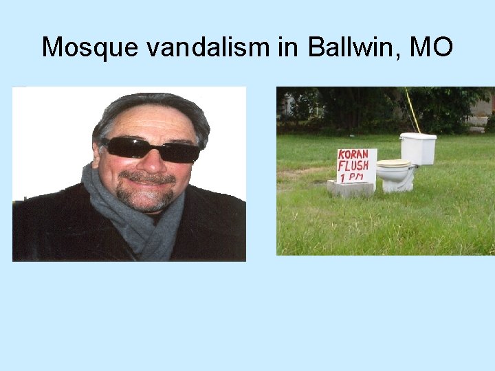 Mosque vandalism in Ballwin, MO 