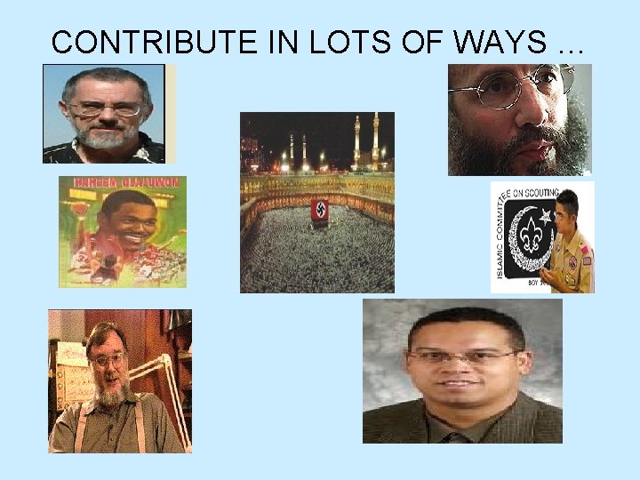 CONTRIBUTE IN LOTS OF WAYS … 