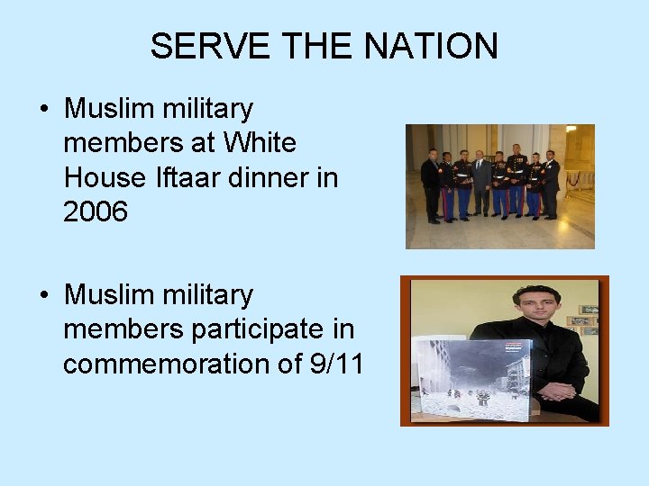 SERVE THE NATION • Muslim military members at White House Iftaar dinner in 2006