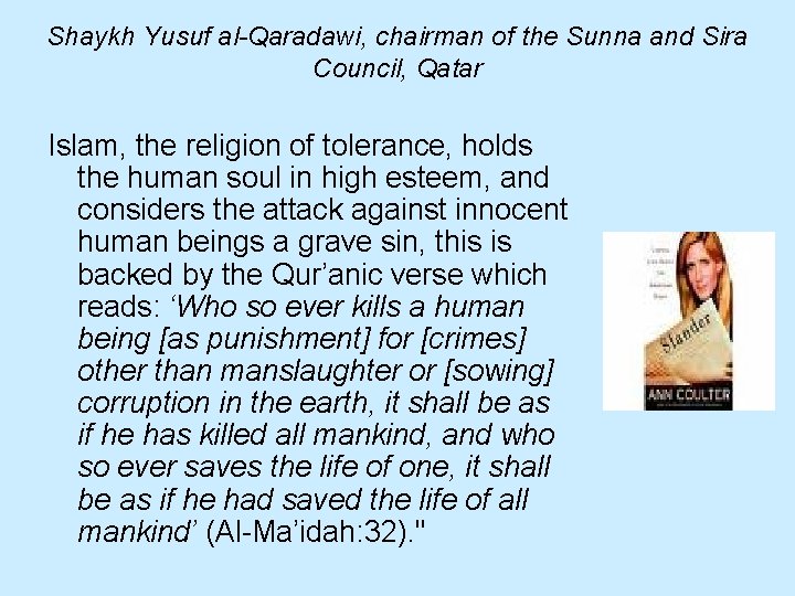 Shaykh Yusuf al-Qaradawi, chairman of the Sunna and Sira Council, Qatar Islam, the religion